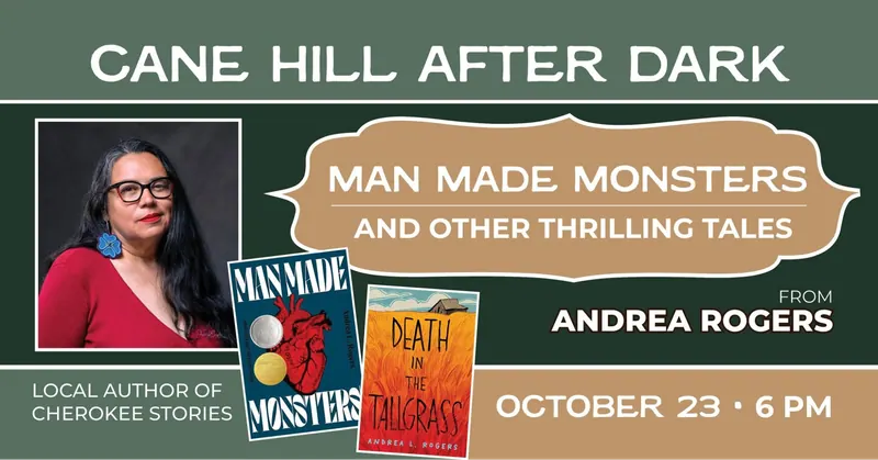 Cane Hill After Dark banner for Man Made Monsters and Other Thrilling Tales from Andrea Rogers, October 23 at 6 PM